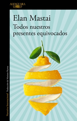 Todos nuestros presentes equivocados Todos nuestros presentes equivocados