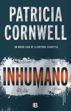 Inhumano (Serie Kay Scarpetta) Inhumano (Serie Kay Scarpetta)