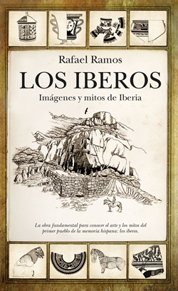 Los Iberos: imágenes y mitos de Iberia Los Iberos: imágenes y mitos de Iberia