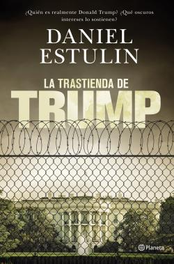 La trastienda de Trump La trastienda de Trump