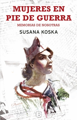 Mujeres en pie de guerra: Memorias de nosotras