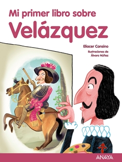 Mi primer libro sobre Velázquez Mi primer libro sobre Velázquez