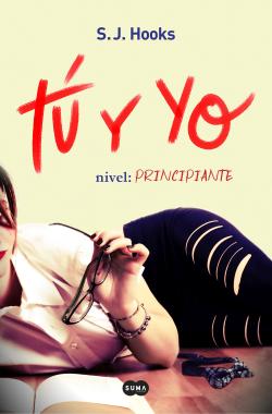 Tú y yo. Nivel: principiante. Bilogía Tú y yo 1 Tú y yo. Nivel: principiante. Bilogía Tú y yo 1