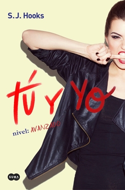 Tú y yo. Nivel: avanzado. Saga Tú y yo 2 Tú y yo. Nivel: avanzado. Saga Tú y yo 2