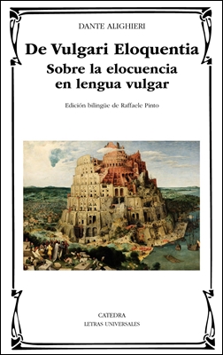 De Vulgari Eloquentia. Sobre la elocuencia en lengua vulgar