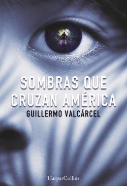 Sombras que cruzan América Sombras que cruzan América