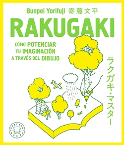 Rakugaki. Cómo potenciar tu imaginación a través del dibujo Rakugaki. Cómo potenciar tu imaginación a través del dibujo
