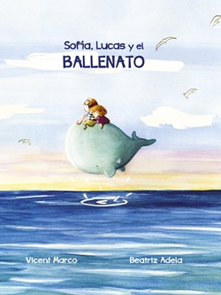 Sofía, Lucas y el ballenato Sofía, Lucas y el ballenato