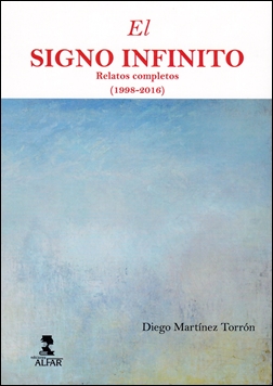 El signo infinito. Relatos completos (1998-2016) El signo infinito. Relatos completos (1998-2016)
