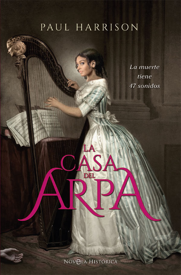La casa del arpa: la muerte tiene 47 sonidos La casa del arpa: la muerte tiene 47 sonidos