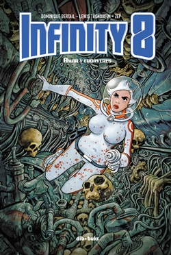 INFINITY 8, volumen 1. Amor y cadáveres INFINITY 8, volumen 1. Amor y cadáveres
