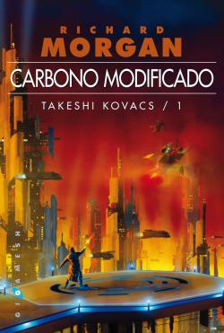 Carbono modificado. Takeshi Kovacs 1