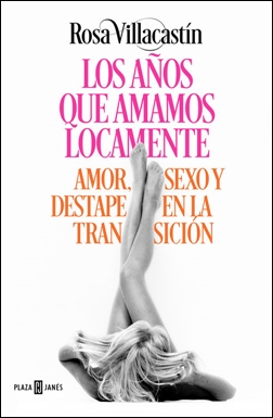 Los años que amamos locamente Los años que amamos locamente