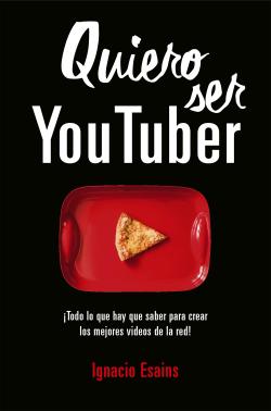 Quiero ser YouTuber