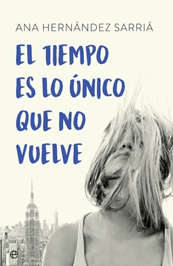 El tiempo es lo único que no vuelve El tiempo es lo único que no vuelve