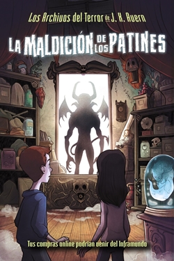 Los archivos del terror de J. X. Avern 2. La maldición de los patines Los archivos del terror de J. X. Avern 2. La maldición de los patines