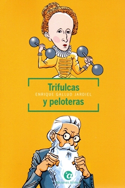 Trifulcas y peloteras