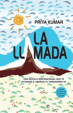 La llamada: Una novela inspiracional que te ayudará a liberar tu verdadero yo