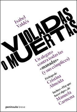 Violadas o muertas. Un alegato contra todas “las manadas” (y sus cómplices)