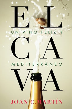 El cava. Un vino feliz y mediterráneo El cava. Un vino feliz y mediterráneo