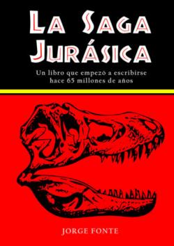 La saga Jurásica La saga Jurásica
