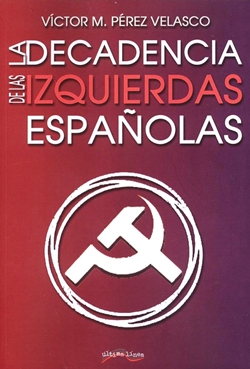 La decadencia de las izquierdas españolas