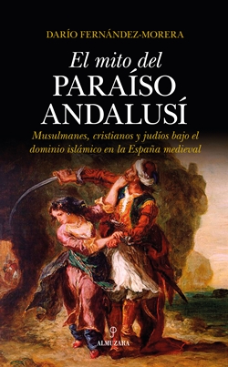 El mito del paraíso andalusí El mito del paraíso andalusí