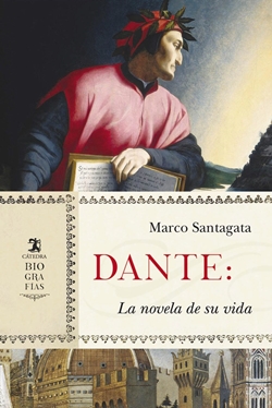 Dante. La novela de su vida Dante. La novela de su vida