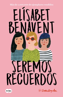 Seremos recuerdos (Canciones y recuerdos #2) Seremos recuerdos (Canciones y recuerdos #2)