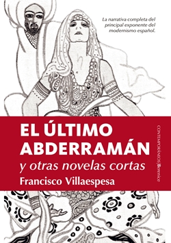 El último Abderramán y otras novelas cortas El último Abderramán y otras novelas cortas