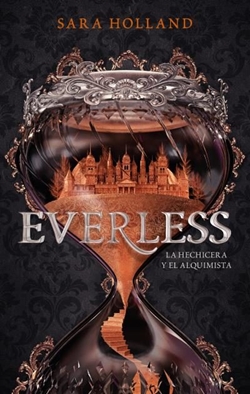 Everless. La Hechicera y el alquimista (Everless 1)