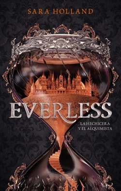 Everless. La Hechicera y el alquimista (Everless 1) Everless. La Hechicera y el alquimista (Everless 1)