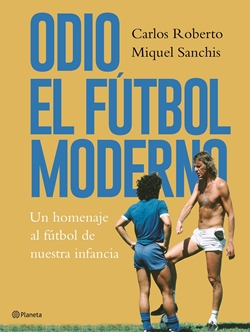 Odio el fútbol moderno Odio el fútbol moderno