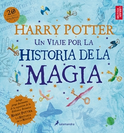 Harry Potter: Un viaje por la historia de la magia Harry Potter: Un viaje por la historia de la magia