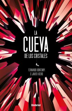 La cueva de los cristales. Saga La cúpula del tiempo 2