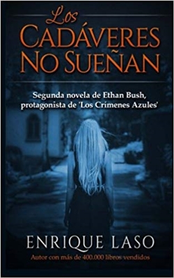 Los cadáveres no sueñan (Serie Ethan Bush 2) Los cadáveres no sueñan (Serie Ethan Bush 2)
