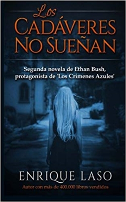 Los cadáveres no sueñan (Serie Ethan Bush 2)