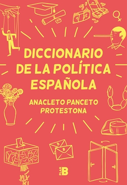 Diccionario de la política española Diccionario de la política española