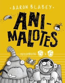 Animalotes. Episodios 5 y 6