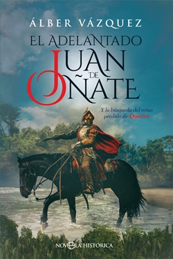 El adelantado Juan de Oñate El adelantado Juan de Oñate