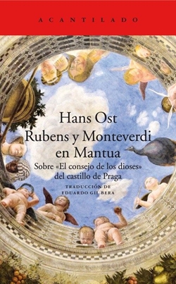 Rubens y Monteverdi en Mantua. Sobre "El consejo de los dioses" del castillo de Praga 