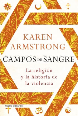 Campos de sangre (La religión y la historia de la violencia) Campos de sangre (La religión y la historia de la violencia)
