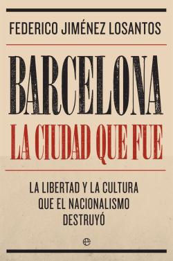 Barcelona, la ciudad que fue Barcelona, la ciudad que fue