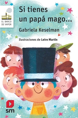 Si tienes un papá mago… Si tienes un papá mago…