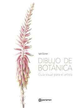 Dibujo de botánica. Guía visual para el artista