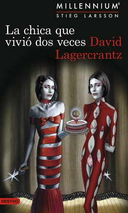 La chica que vivió dos veces (Serie Millennium 6) La chica que vivió dos veces (Serie Millennium 6)