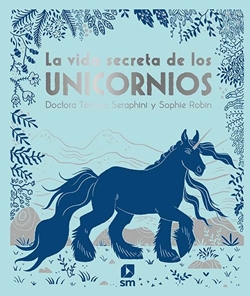 La vida secreta de los unicornios La vida secreta de los unicornios