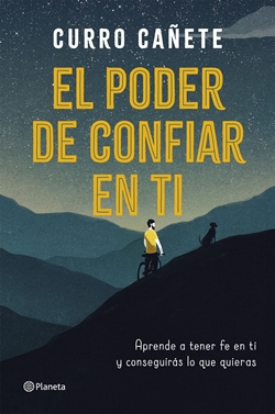 El poder de confiar en ti (Aprende a tener fe en ti y conseguirás lo que quieras) El poder de confiar en ti (Aprende a tener fe en ti y conseguirás lo que quieras)