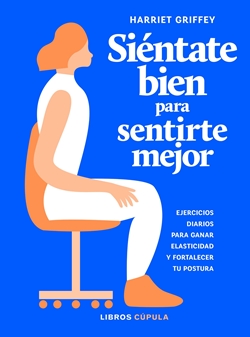Siéntate bien para sentirte mejor Siéntate bien para sentirte mejor
