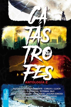 Catástrofes, antología Z Catástrofes, antología Z
